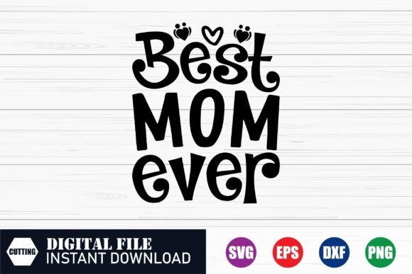 Best Mom Ever T-shirt Design Review