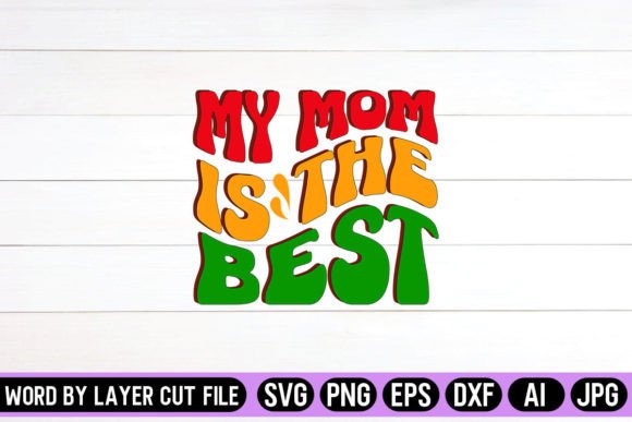 My Mom is the Best Retro Design