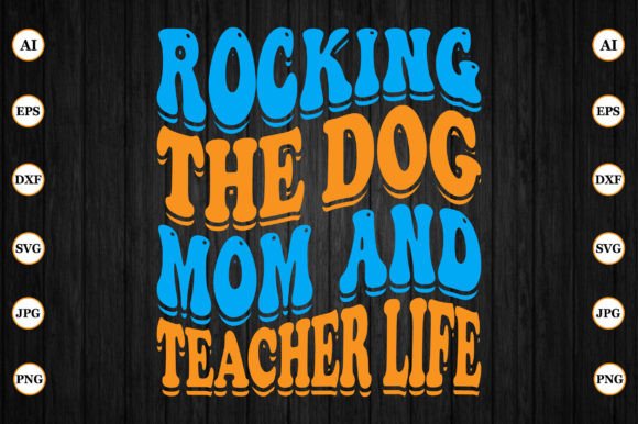 Rocking the Dog Mom and Teacher Life